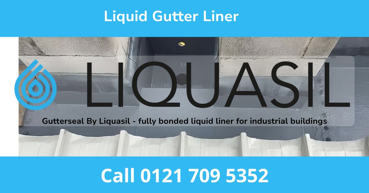 Liquid Gutter Lining System from Liquasil Ltd - call 0121 7109 5352